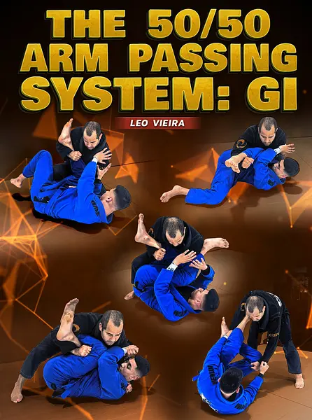 The 50/50 Arm Passing System: Gi by Leo Vieira