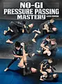 No Gi Pressure Passing Mastery by Lucas Pinheiro image 1
