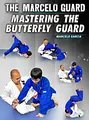 The Marcelo Guard: Mastering The Butterfly Guard by Marcelo Garcia image 1