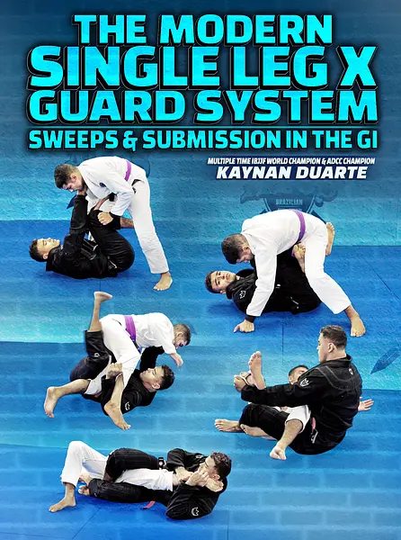 The Modern Single Leg X Guard System by Kaynan Duarte