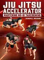 Jiu Jitsu Accelerator: Mastering No Gi Takedowns by Kendall Reusing image 1