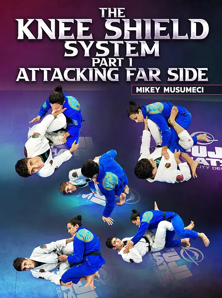 The Knee Shield System Part 1: Attacking Far Side by Mikey Musumeci