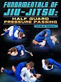 Fundamentals Of Jiu-Jitsu: Half Guard Pressure Passing by Nicholas Meregali image 1