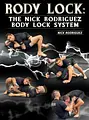 Rody Lock: The Nick Rodriguez Body Lock System by Nick Rodriguez image 1