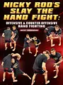 Nicky Rod's Slay the Hand Fight: Offensive and & Counter Offensive Hand Fighting by Nick Rodriguez image 1