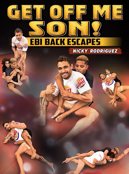 Get Off Me Son! EBI Back Escapes by Nick Rodriguez