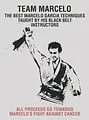 The Best Marcelo Garcia Techniques Taught By His Black Belt Instructors by Team Marcelo Garcia image 1