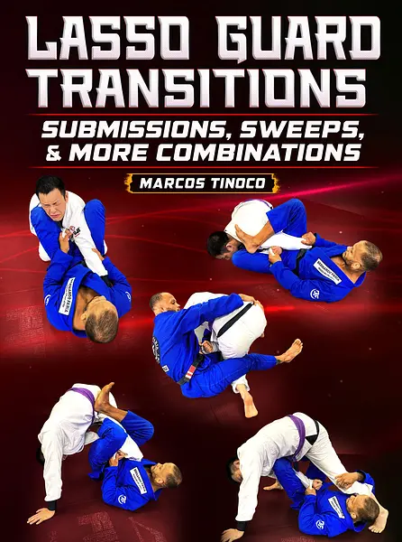 Lasso Guard Transitions: Submissions, Sweeps and More Combinations by Marcos Tinoco