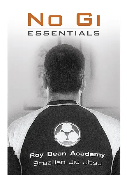 No Gi Essentials by Roy Dean