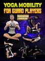 Yoga Mobility for Guard Players by Sebastian Brosche image 1