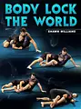 Body Lock The World by Shawn Williams image 1