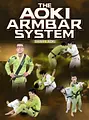 The Aoki Arm Bar System by Shinya Aoki image 1