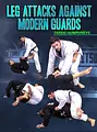 Leg Attacks Against Modern Guard by Tarsis Humphreys image 1