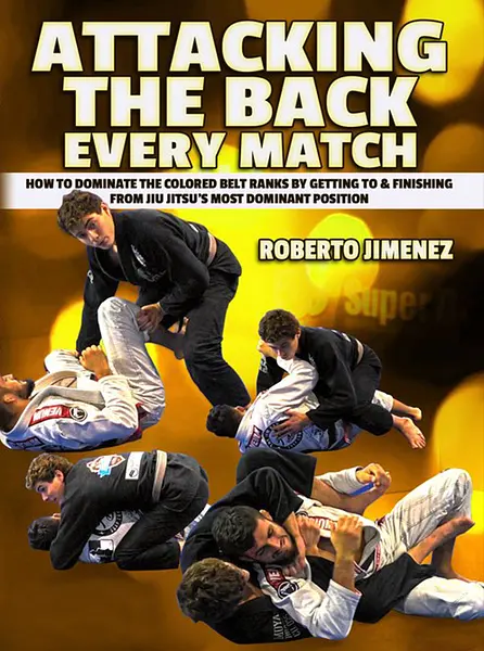 Attacking The Back Every Match by Roberto Jimenez