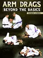 Arm Drags Beyond The Basics by Thomas Lisboa image 1