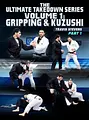 The Ultimate Takedown Series Volume 1: Gripping & Kuzushi by Travis Stevens image 1