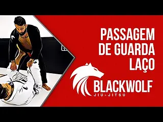PASSAGEM DE GUARDA LAÇO / BLACKWOLF JJ / TECHNIQUE BJJ