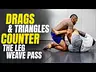 Counter the Leg Weave Pass