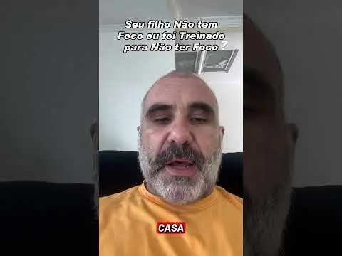 Seu filho não tem Foco ou foi Treinado pra não ter Foco?