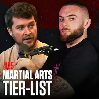#25 - We Decided The Best Martial Arts With Josh Saunders