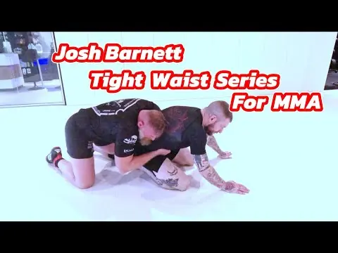 Josh Barnett - Tight Waist Series for MMA