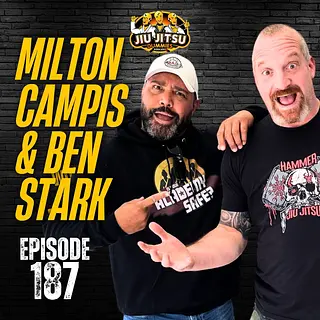Jiu-Jitsu Minds, Business Grind: Milton & Ben Unplugged