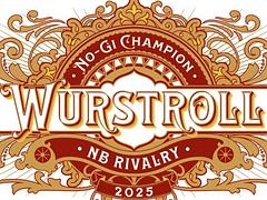 Wurstroll No-Gi Tournament 2025
