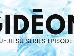 GIDĒON JIU-JITSU SERIES EPISODE 4