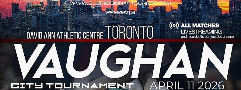 SUBMISSION ARTS UNITED: VAUGHAN CITY TOURNAMENT 2026
