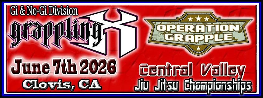 Grappling X 6/7/2026 Central Valley Jiu Jitsu Championships, Clovis, CA