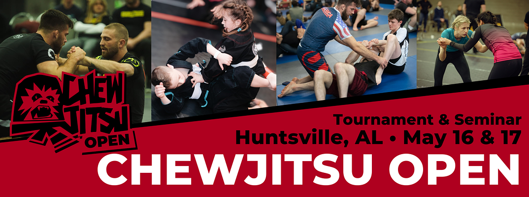 Chewjitsu Open Huntsville 2026