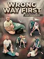 Wrong Way First by Josh Saunders image 1