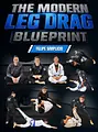 The Modern Leg Drag Blueprint by Felipe Simplicio image 1
