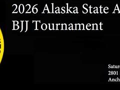 2026 Alaska State Adult BJJ Tournament