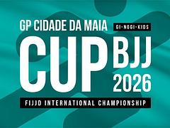 GP CIDADE DA MAIA BJJ CUP GI & NO-GI 2026