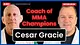 Cesar Gracie Brazilian Jiu-Jitsu Origin Story: “Renzo Gracie Came Up With The Name”