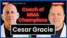 Cesar Gracie Brazilian Jiu-Jitsu Origin Story: “Renzo Gracie Came Up With The Name”