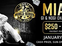 WORLD SERIES OF JIU-JITSU MIAMI GI & NOGI CHAMPIONSHIP