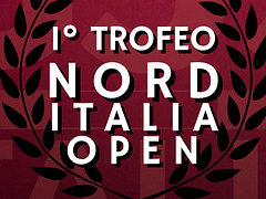 1°Trofeo Nord Italia Open - 1^Tappa Milano