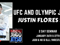 UFC and Olympic Judo Coach Justin Flores comes to DFW! 2 Day Judo and No-Gi BJJ/Wrestling Seminar presented by NTX MMA