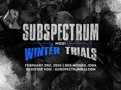 Sub Spectrum: Winter Trials (No-Gi Only)