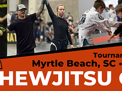 Chewjitsu Open Myrtle Beach 2024