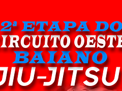 2ª Etapa do Circuito Oeste Baiano de Jiu Jitsu