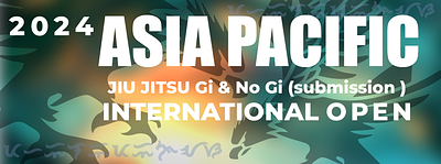 2024 Asia Pacific Jiu-Jitsu International Open & Asia Pacific Submission International (No-Gi) Oct 5