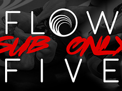 Flow Sub-Only Open 5