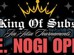 King of Subs - Inland Empire Nogi Open Tournament