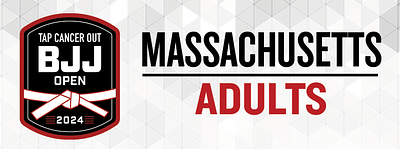 Tap Cancer Out 2024 Massachusetts ADULT/MASTERS BJJ Open