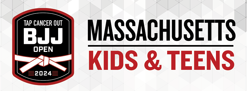 Tap Cancer Out 2024 Massachusetts KIDS/TEENS BJJ Open