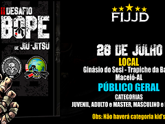 II DESAFIO BOPE DE JIU JITSU - ABERTO PARA TODOS PRATICANTES DE BJJ