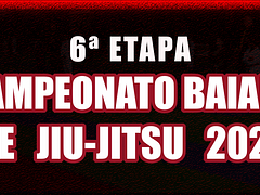 6ª ETAPA DO CAMPEONATO BAIANO DE JIU JITSU
